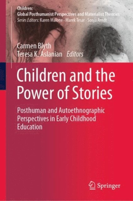 Teresa K. Aslanian, Carmen Blyth - Children and the Power of Stories, E-bok