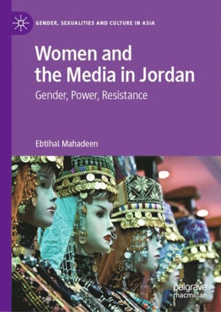 Ebtihal Mahadeen - Women and the Media in Jordan, E-bok