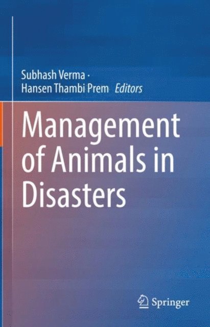 Hansen Thambi Prem, Subhash Verma - Management of Animals in Disasters, E-bok