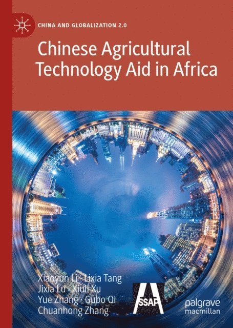 Chuanhong Zhang, Gubo Qi, Yue Zhang, Xiuli Xu, Jixia Lu, Lixia Tang, Xiaoyun Li - Chinese Agricultural Technology Aid in Africa, E-bok