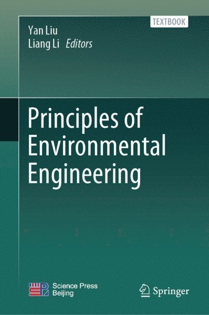 Liang Li, Yan Liu - Principles of Environmental Engineering, E-bok