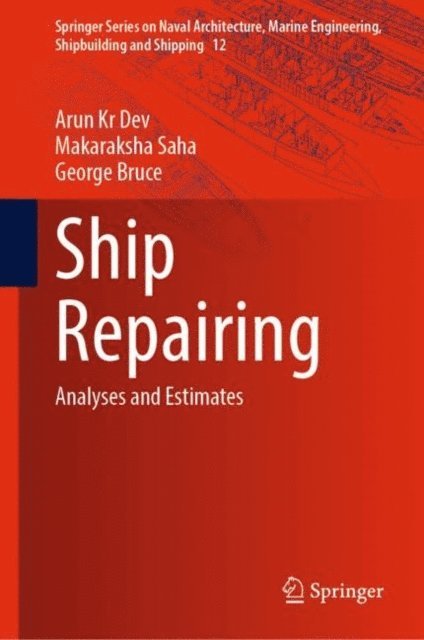 George Bruce, Makaraksha Saha, Arun Kr Dev - Ship Repairing, E-bok