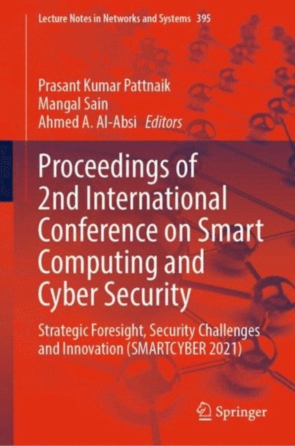 Ahmed A. Al-Absi, Mangal Sain, Prasant Kumar Pattnaik - Proceedings of 2nd International Conference on Smart Computing and Cyber Security, E-bok