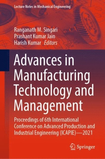 Harish Kumar, Prashant Kumar Jain, Ranganath M. Singari - Advances in Manufacturing Technology and Management, E-bok