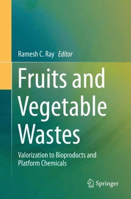 Ramesh C. Ray - Fruits and Vegetable Wastes, E-bok