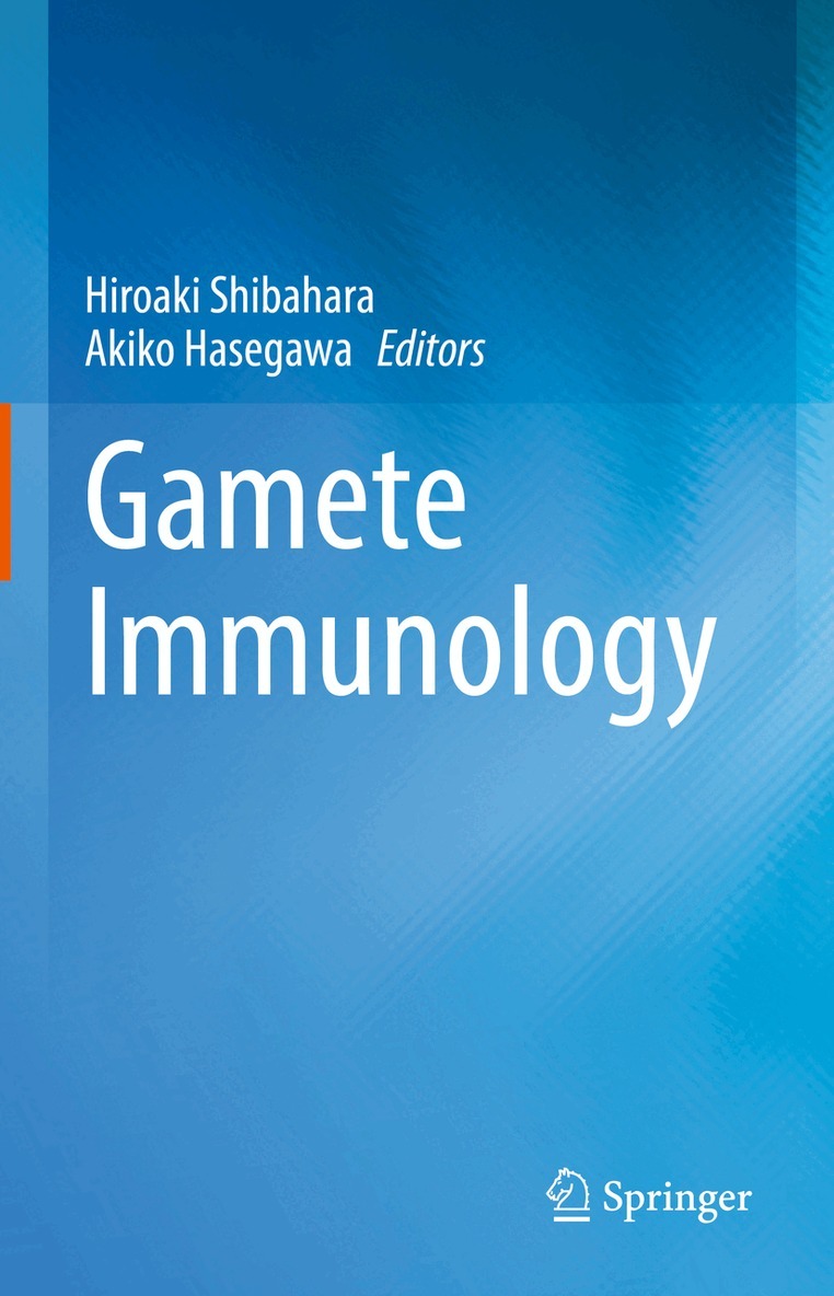 Hiroaki Shibahara, Akiko Hasegawa - Gamete Immunology, Inbunden