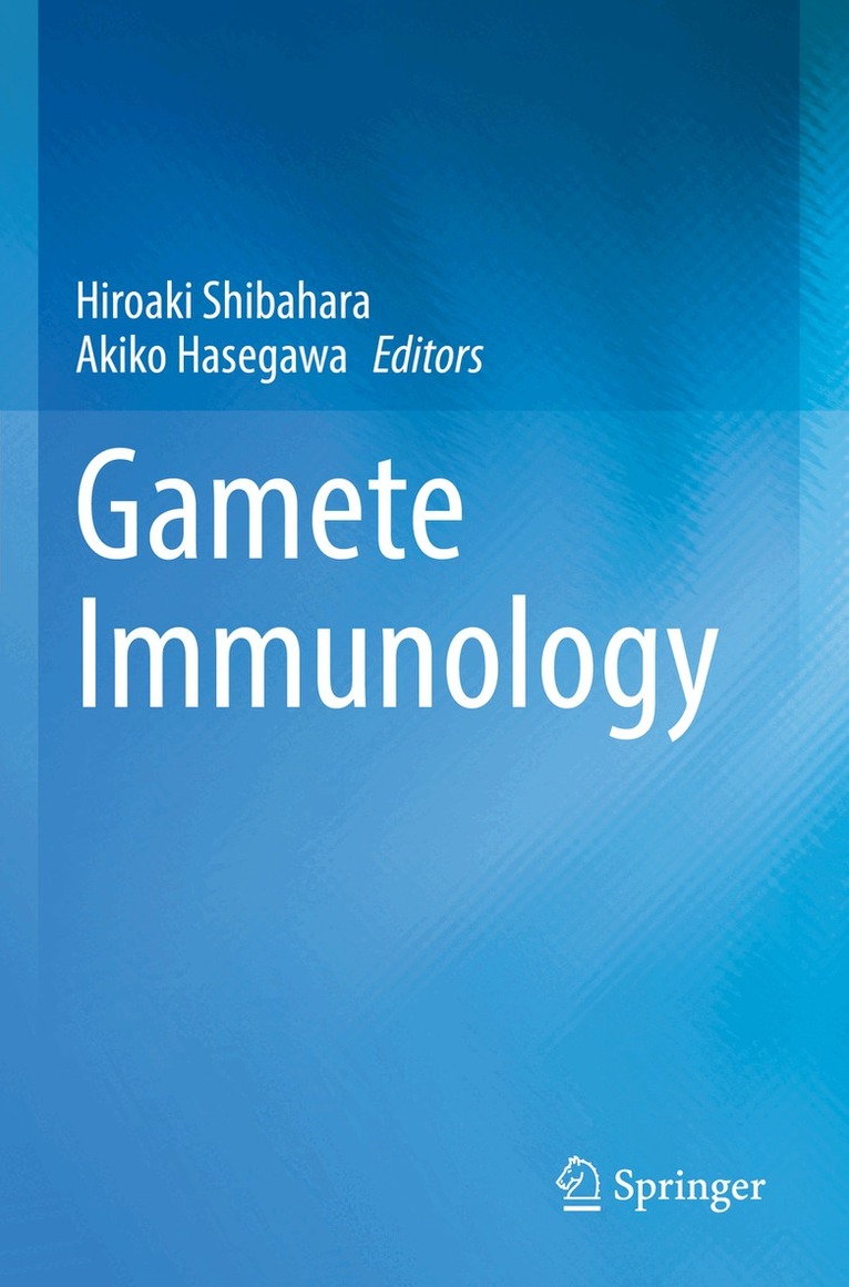Hiroaki Shibahara, Akiko Hasegawa - Gamete Immunology, Häftad