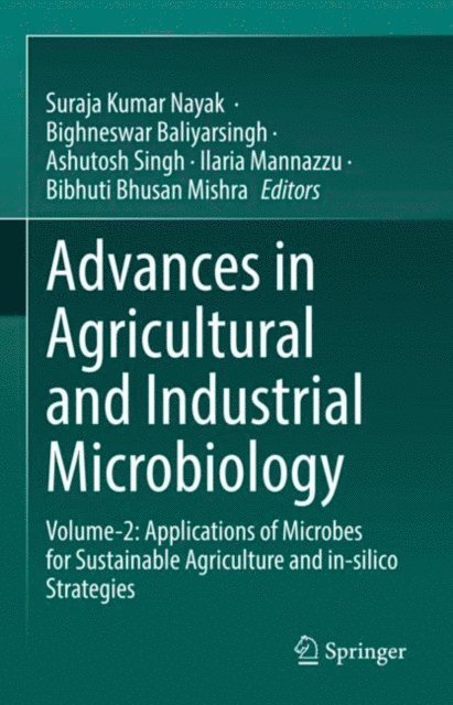 Bibhuti Bhusan Mishra, Ilaria Mannazzu, Ashutosh Singh, Bighneswar Baliyarsingh, Suraja Kumar Nayak - Advances in Agricultural and Industrial Microbiology, E-bok
