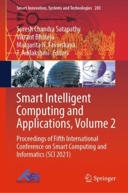 T. Adilakshmi, Margarita N. Favorskaya, Vikrant Bhateja, Suresh Chandra Satapathy - Smart Intelligent Computing and Applications, Volume 2, E-bok