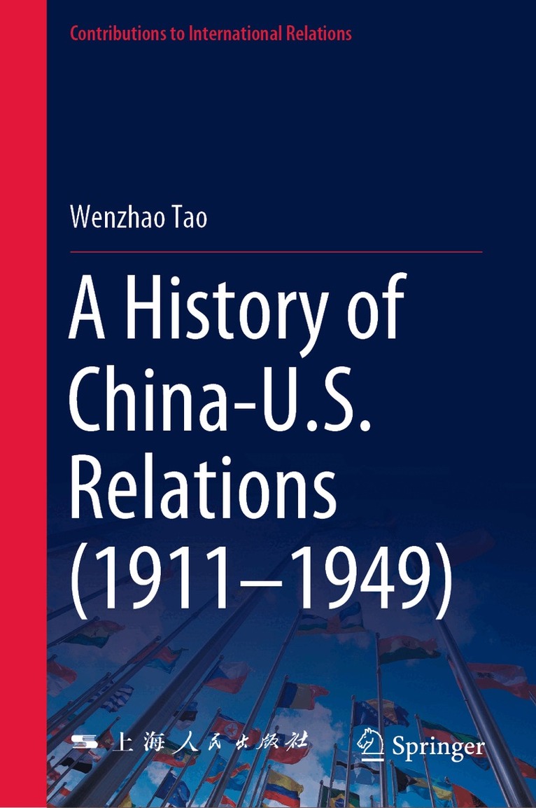Wenzhao Tao - History of China-U.S. Relations (1911–1949), Inbunden