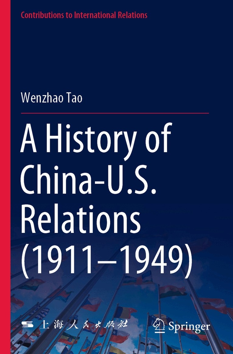 Wenzhao Tao - History of China-U.S. Relations (1911–1949), Häftad
