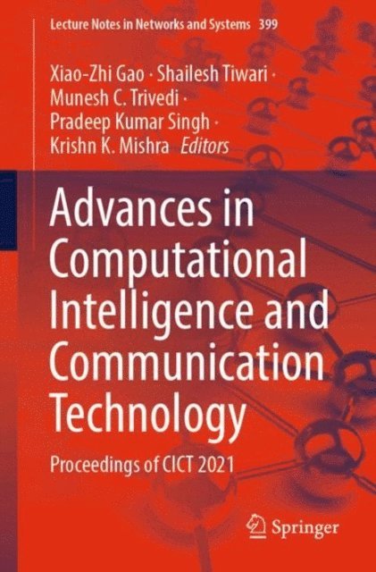 Krishn K. Mishra, Pradeep Kumar Singh, Munesh C. Trivedi, Shailesh Tiwari, Xiao-Zhi Gao - Advances in Computational Intelligence and Communication Technology, E-bok
