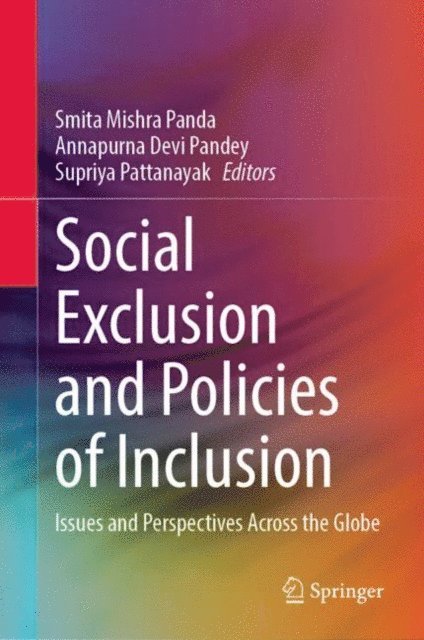Supriya Pattanayak, Annapurna Devi Pandey, Smita Mishra Panda - Social Exclusion and Policies of Inclusion, E-bok
