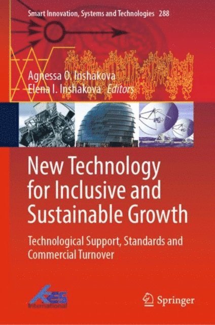 Elena I. Inshakova, Agnessa O. Inshakova - New Technology for Inclusive and Sustainable Growth, E-bok