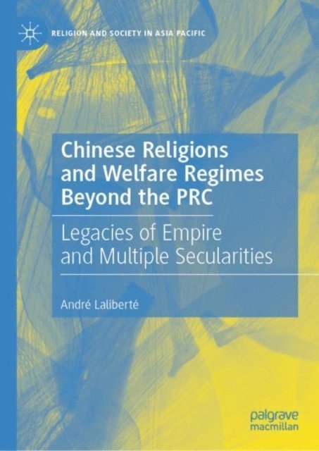 Andre Laliberte - Chinese Religions and Welfare Regimes Beyond the PRC, E-bok