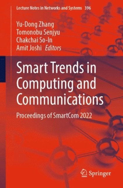 Amit Joshi, Chakchai So-In, Tomonobu Senjyu, Yu-Dong Zhang - Smart Trends in Computing and Communications, E-bok