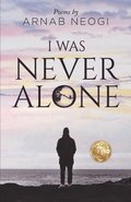 I Was Never Alone