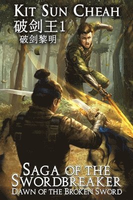 Kit Sun Cheah - Dawn of the Broken Sword (Saga of the Swordbreaker Book 1), Häftad. Tillgänglighet: Lägg i varukorg