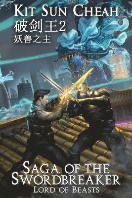Kit Sun Cheah - Saga of the Swordbreaker 2, Häftad. Tillgänglighet: Lägg i varukorg