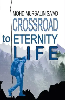 Mohd Mursalin Saad - Crossroad to Eternity Life, Häftad. Tillgänglighet: Lägg i varukorg