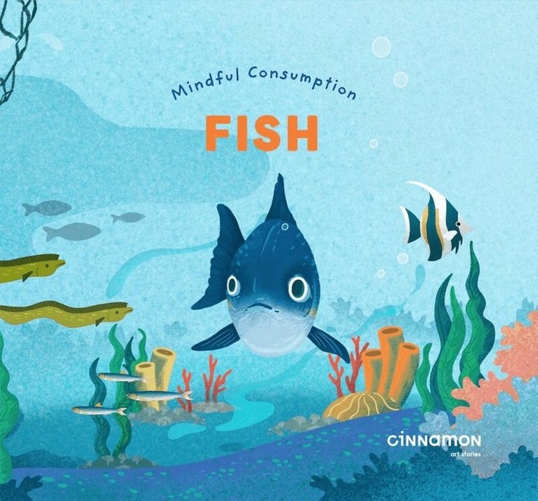 Cinnamon Art Publishing - Mindful Consumption: Fish, Inbunden. Tillgänglighet: Lägg i varukorg