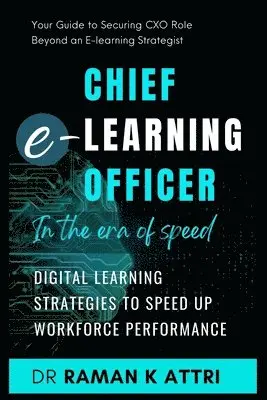 Raman K Attri - Chief e-Learning Officer in the Era of Speed, Häftad. Tillgänglighet: Lägg i varukorg