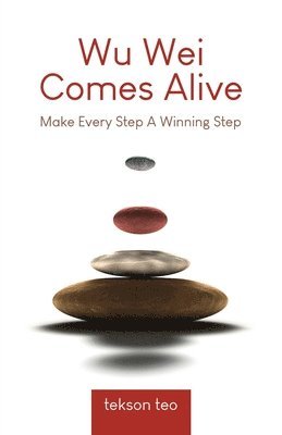 Tekson Teo - Wu Wei Comes Alive, Häftad