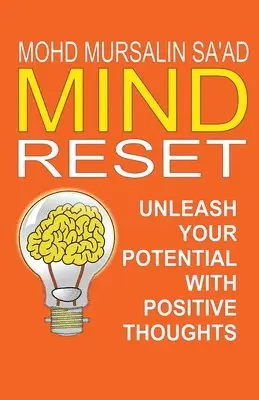 Mohd Mursalin Saad - Mind Reset, Unleash Your Potential with Positive Thoughts, Häftad. Tillgänglighet: Lägg i varukorg