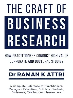 Raman K Attri, Anupama Ganesh - Craft of Business Research, Inbunden. Tillgänglighet: Lägg i varukorg