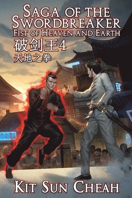 Kit Sun Cheah - Saga of the Swordbreaker 4, Häftad. Tillgänglighet: Lägg i varukorg