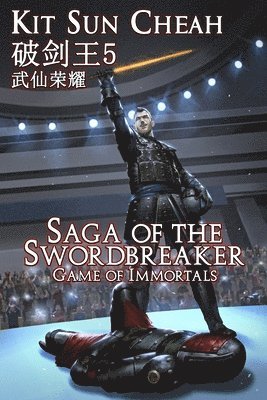Kit Sun Cheah - Saga of the Swordbreaker 5, Häftad. Tillgänglighet: Lägg i varukorg