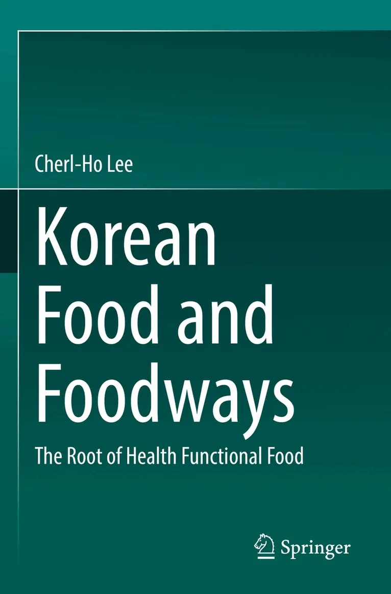 Cherl-Ho Lee - Korean Food and Foodways, Häftad. Tillgänglighet: Lägg i varukorg