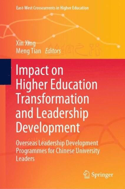 Meng Tian, Xin Xing - Impact on Higher Education Transformation and Leadership Development, E-bok