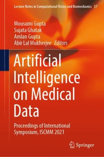 Abir Lal Mukherjee, Amlan Gupta, Sujata Ghatak, Mousumi Gupta - Artificial Intelligence on Medical Data, E-bok