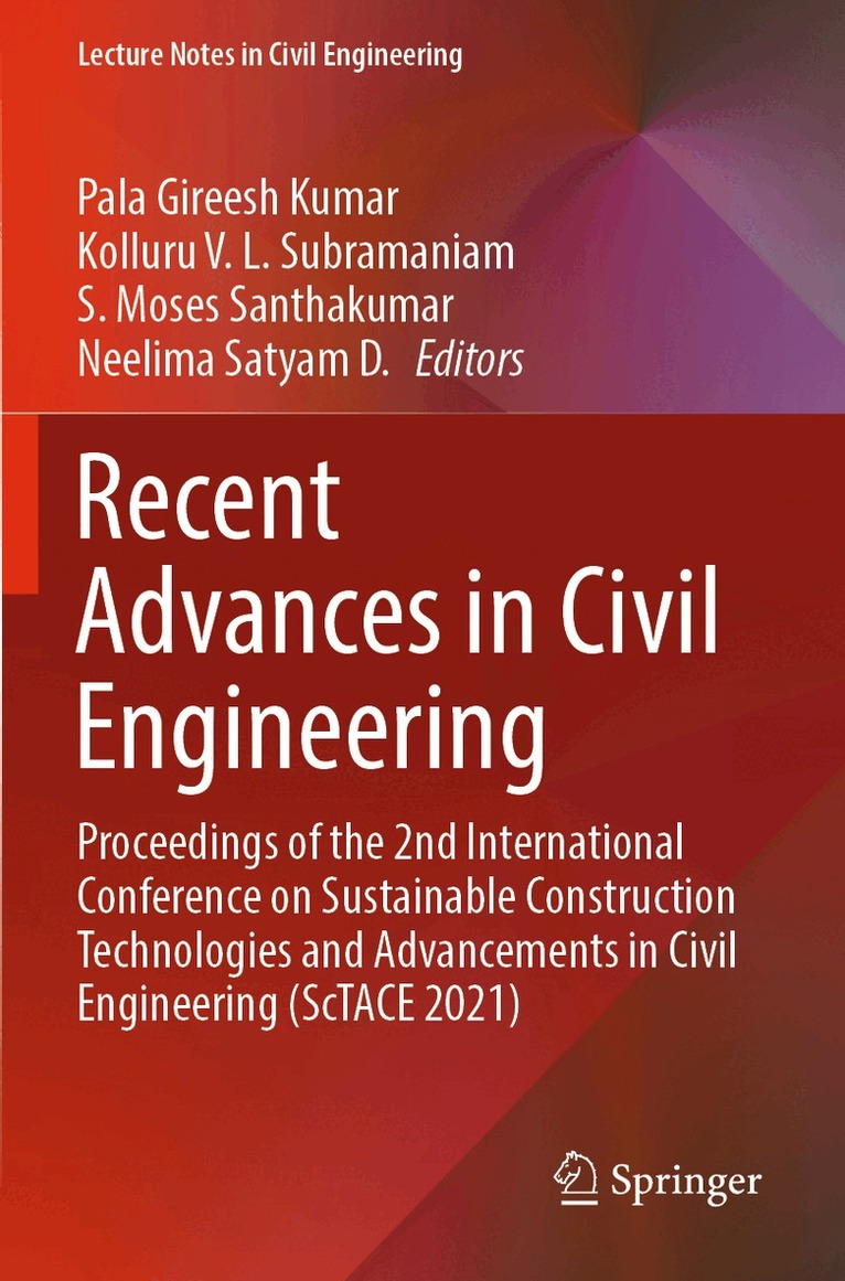 Pala Gireesh Kumar, Kolluru V. L. Subramaniam, S. Moses Santhakumar, Neelima Satyam D. - Recent Advances in Civil Engineering, Häftad
