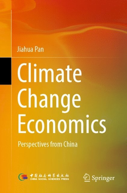 Jiahua Pan - Climate Change Economics, E-bok