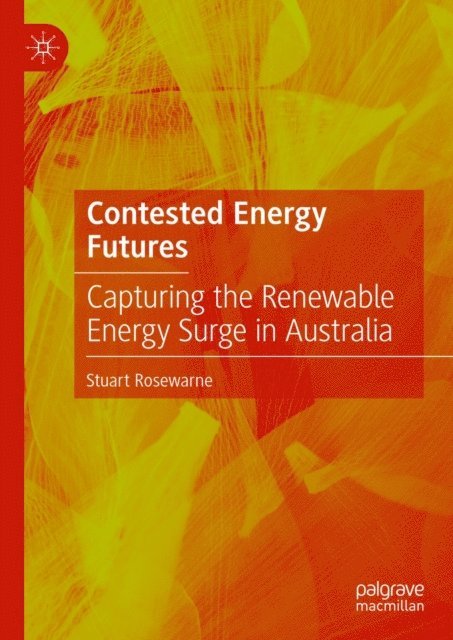 Stuart Rosewarne - Contested Energy Futures, E-bok