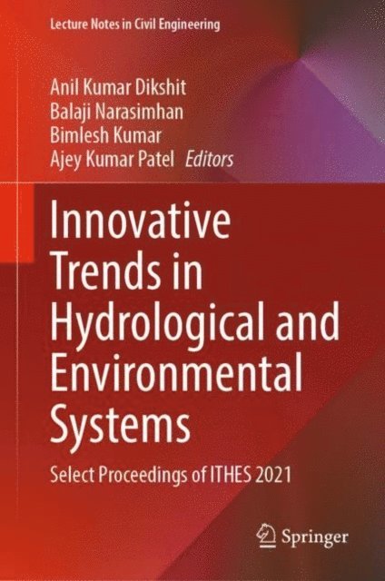 Ajey Kumar Patel, Bimlesh Kumar, Balaji Narasimhan, Anil Kumar Dikshit - Innovative Trends in Hydrological and Environmental Systems, E-bok