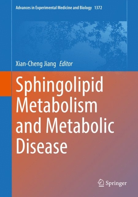 Xian-Cheng Jiang - Sphingolipid Metabolism and Metabolic Disease, E-bok