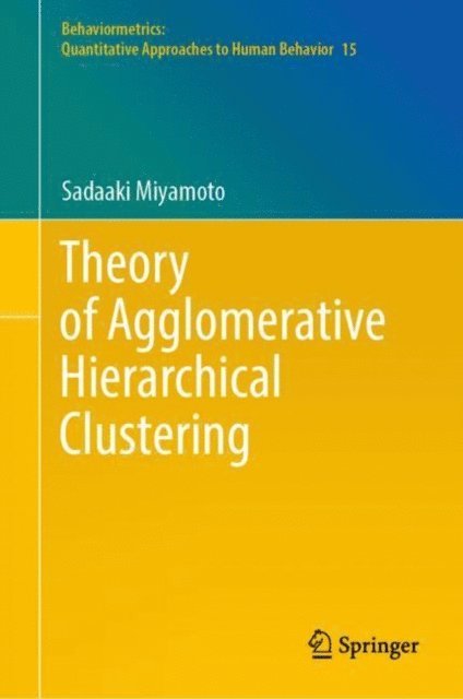 Sadaaki Miyamoto - Theory of Agglomerative Hierarchical Clustering, E-bok