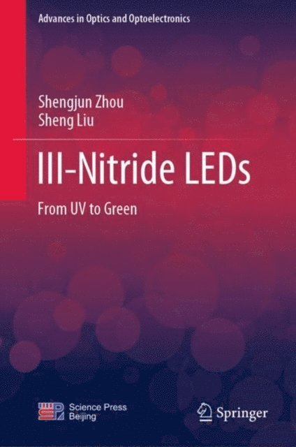 Sheng Liu, Shengjun Zhou - III-Nitride LEDs, E-bok