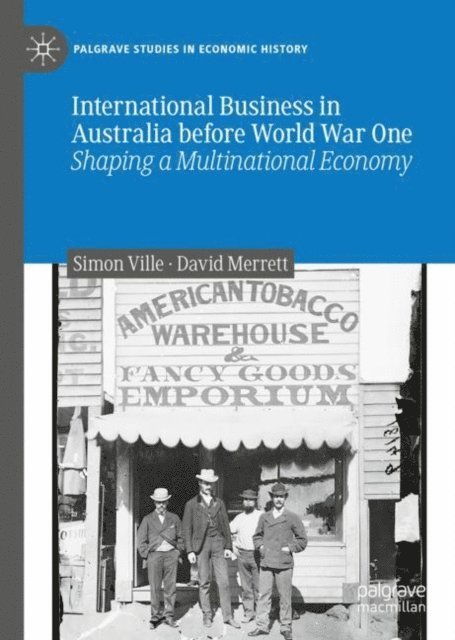 David Merrett, Simon Ville - International Business in Australia before World War One, E-bok