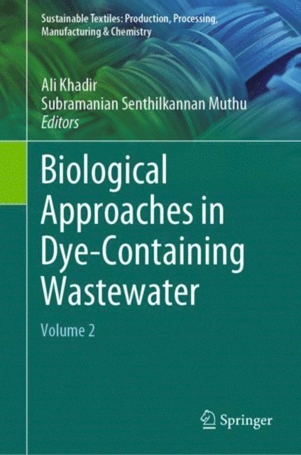 Subramanian Senthilkannan Muthu, Ali Khadir - Biological Approaches in Dye-Containing Wastewater, E-bok