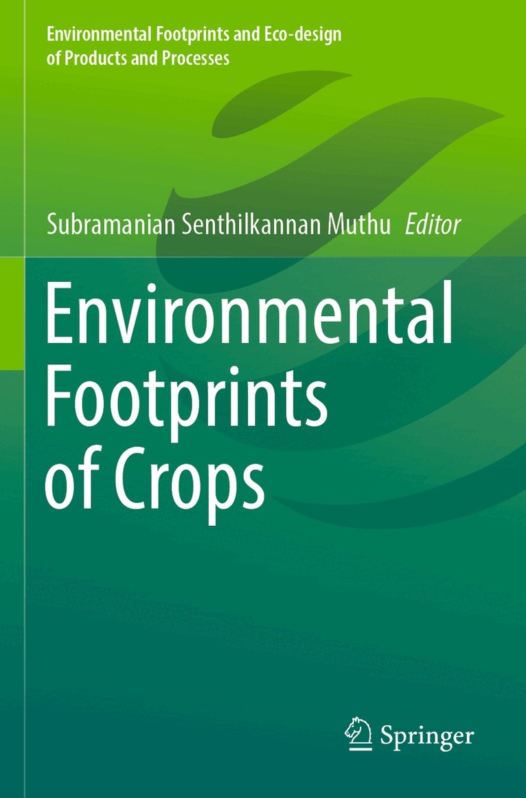 Subramanian Senthilkannan Muthu - Environmental Footprints of Crops, Häftad