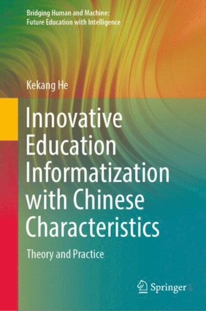 Kekang He - Innovative Education Informatization with Chinese Characteristics, E-bok