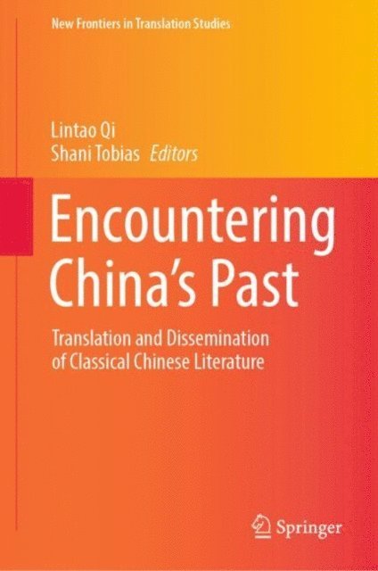 Shani Tobias, Lintao Qi - Encountering China's Past, E-bok