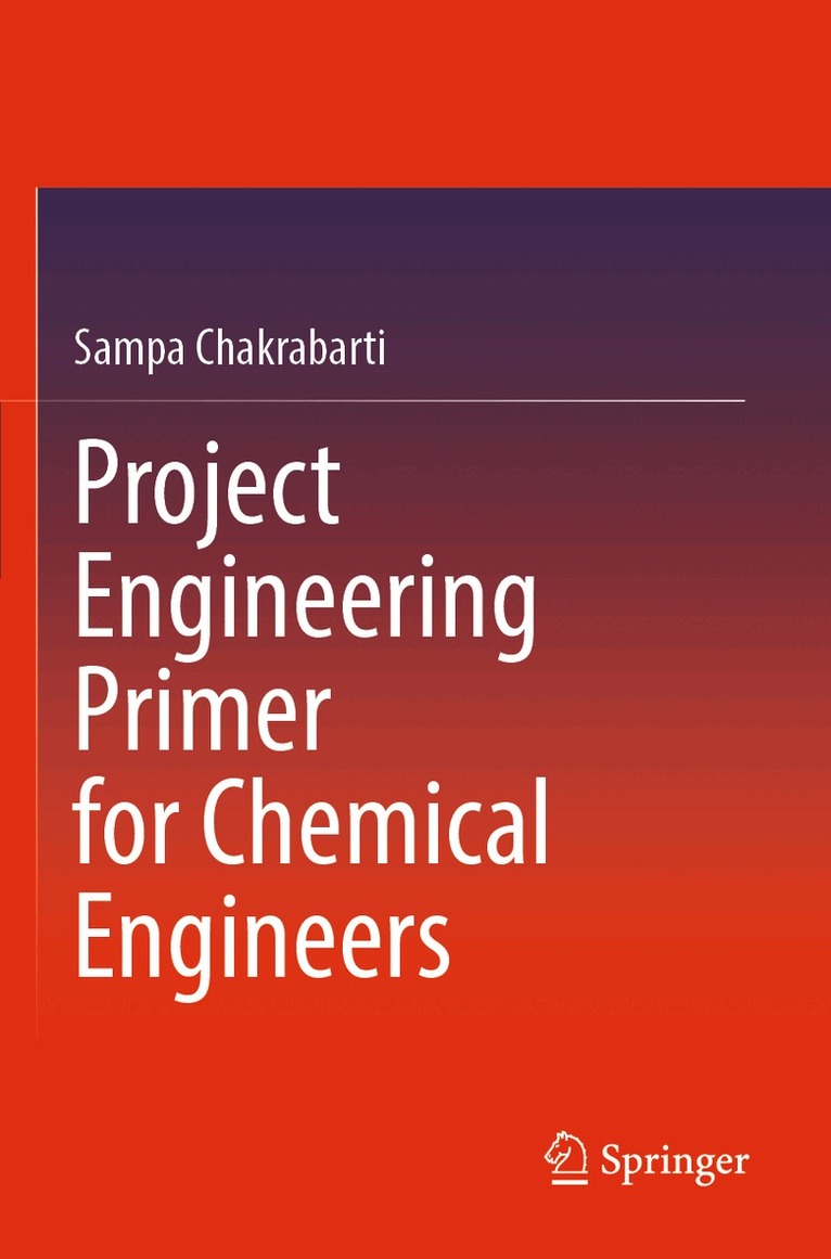 Sampa Chakrabarti - Project Engineering Primer for Chemical Engineers, Häftad. Tillgänglighet: Lägg i varukorg