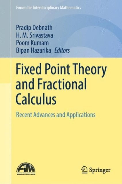 Bipan Hazarika, Poom Kumam, H. M. Srivastava, Pradip Debnath - Fixed Point Theory and Fractional Calculus, E-bok