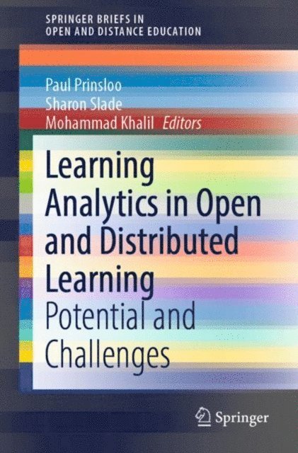 Mohammad Khalil, Sharon Slade, Paul Prinsloo - Learning Analytics in Open and Distributed Learning, E-bok