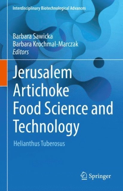 Barbara Krochmal-Marczak, Barbara Sawicka - Jerusalem Artichoke Food Science and Technology, E-bok